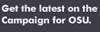Get the latest on the Campaign for OSU.